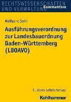 Wolfgang Stein - Ausfuhrungsverordnung Zur Landesbauordnung Baden-Wurttemberg (Lboavo), Häftad