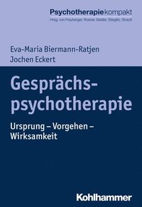 bokomslag Gesprachspsychotherapie: Ursprung - Vorgehen - Wirksamkeit