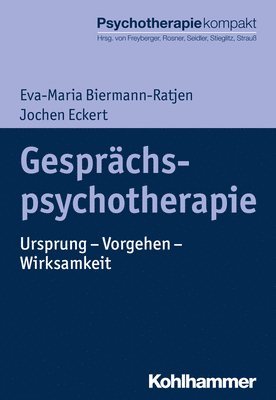 bokomslag Gesprachspsychotherapie: Ursprung - Vorgehen - Wirksamkeit