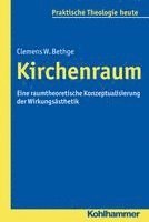 bokomslag Kirchenraum: Eine Raumtheoretische Konzeptualisierung Der Wirkungsasthetik