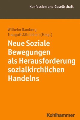 Wilhelm Damberg, Traugott Jahnichen - Neue Soziale Bewegungen ALS Herausforderung Sozialkirchlichen Handelns, Häftad
