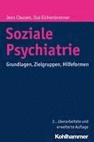 bokomslag Soziale Psychiatrie: Grundlagen, Zielgruppen, Hilfeformen