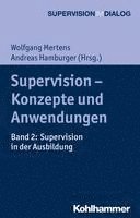 Supervision - Konzepte Und Anwendungen: Band 2: Supervision in Der Ausbildung