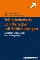 bokomslag Teilhabebedarfe Von Menschen Mit Behinderungen: Zwischen Lebenswelt Und Hilfesystem