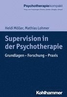bokomslag Supervision in Der Psychotherapie: Grundlagen - Forschung - PRAXIS
