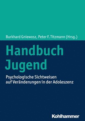 bokomslag Handbuch Jugend: Psychologische Sichtweisen Auf Veranderungen in Der Adoleszenz