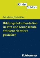 bokomslag Bildungsdokumentation in Kita Und Grundschule Starkenorientiert Gestalten