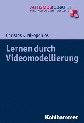 Lernen Durch Videomodellierung: Praktische Hilfen Fur Eltern, Therapeuten Und Lehrer Von Kindern Im Autismus-Spektrum 1