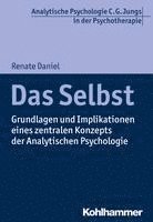 bokomslag Das Selbst: Grundlagen Und Implikationen Eines Zentralen Konzepts Der Analytischen Psychologie