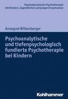 bokomslag Psychoanalytische Und Tiefenpsychologisch Fundierte Psychotherapie Bei Kindern