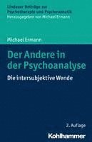 bokomslag Der Andere in Der Psychoanalyse: Die Intersubjektive Wende