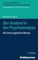 Der Andere in Der Psychoanalyse: Die Intersubjektive Wende 1