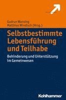 Selbstbestimmte Lebensfuhrung Und Teilhabe: Behinderung Und Unterstutzung Im Gemeinwesen 1