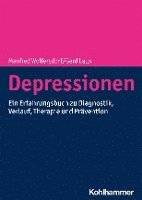 bokomslag Depressionen: Ein Erfahrungsbuch Zu Diagnostik, Verlauf, Therapie Und Pravention