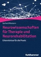 Neurowissenschaften Fur Therapie Und Neurorehabilitation: Erkenntnisse Fur Die PRAXIS 1