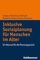 bokomslag Inklusive Sozialplanung Fur Menschen Im Alter: Ein Manual Fur Die Planungspraxis