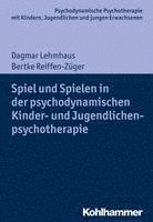 bokomslag Spiel Und Spielen in Der Psychodynamischen Kinder- Und Jugendlichenpsychotherapie
