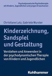 bokomslag Kinderzeichnung, Sandspiel Und Gestaltung: Verstehen Und Anwenden in Der Psychodynamischen Therapie Von Kindern Und Jugendlichen