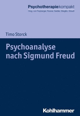 Timo Storck - Psychoanalyse Nach Sigmund Freud, Häftad