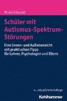 bokomslag Schuler Mit Autismus-Spektrum-Storungen: Eine Innen- Und Aussenansicht Mit Praktischen Tipps Fur Lehrer, Psychologen Und Eltern