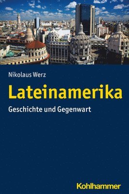 bokomslag Lateinamerika: Geschichte Und Gegenwart