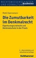 bokomslag Die Zumutbarkeit Im Denkmalrecht: Eigentumsgrundrecht Und Denkmalschutz in Der PRAXIS