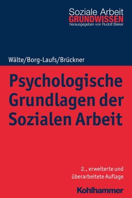 Dieter Walte, Michael Borg-Laufs - Psychologische Grundlagen Der Sozialen Arbeit, Häftad