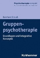 bokomslag Gruppenpsychotherapie: Grundlagen Und Integrative Konzepte