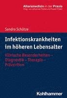 bokomslag Infektionskrankheiten Im Hoheren Lebensalter: Klinische Besonderheiten - Diagnostik - Therapie - Pravention