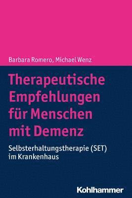 bokomslag Therapeutische Empfehlungen Fur Menschen Mit Demenz: Selbsterhaltungstherapie (Set) Im Krankenhaus