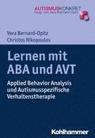 bokomslag Lernen Mit ABA Und Avt: Applied Behavior Analysis Und Autismusspezifische Verhaltenstherapie