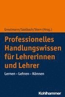 bokomslag Professionelles Handlungswissen Fur Lehrerinnen Und Lehrer: Lernen - Lehren - Konnen