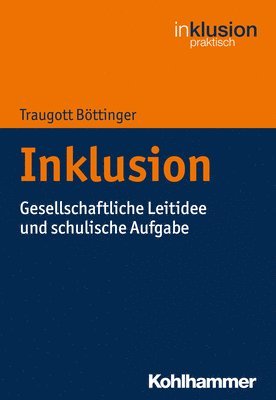 bokomslag Inklusion: Gesellschaftliche Leitidee Und Schulische Aufgabe