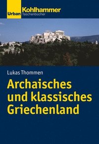 bokomslag Archaisches Und Klassisches Griechenland