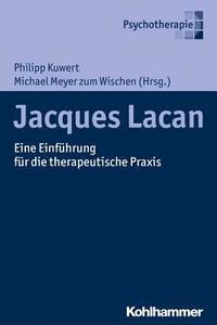 bokomslag Jacques Lacan: Eine Einfuhrung Fur Die Therapeutische PRAXIS