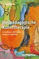 bokomslag Heilpadagogische Kunsttherapie: Grundlagen, Methoden, Anwendungsfelder