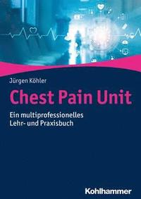 bokomslag Chest Pain Unit: Ein Multiprofessionelles Lehr- Und Praxisbuch