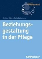 bokomslag Beziehungsgestaltung in Der Pflege