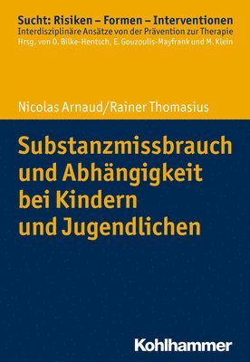 bokomslag Substanzmissbrauch Und Abhangigkeit Bei Kindern Und Jugendlichen