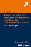 bokomslag Didaktik Des Unterrichts Mit Blinden Und Hochgradig Sehbehinderten Schulerinnen Und Schulern: Band 1: Grundlagen