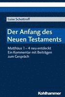 bokomslag Der Anfang Des Neuen Testaments: Matthaus 1-4 Neu Entdeckt. Ein Kommentar Mit Beitragen Zum Gesprach