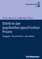 Ethik in Der Psychotherapeutischen PRAXIS: Integrativ - Fallorientiert - Werteplural 1