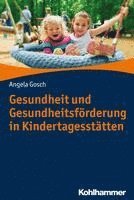 bokomslag Gesundheit Und Gesundheitsforderung in Kindertagesstatten