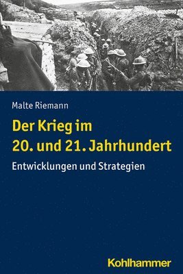 bokomslag Der Krieg Im 20. Und 21. Jahrhundert: Entwicklungen Und Strategien