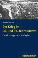 Der Krieg Im 20. Und 21. Jahrhundert: Entwicklungen Und Strategien 1