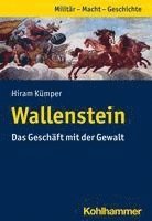 Hiram Kumper - Wallenstein: Das Geschaft Mit Der Gewalt, Häftad