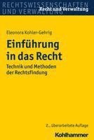 Eleonora Kohler-Gehrig - Einfuhrung in Das Recht: Technik Und Methoden Der Rechtsfindung, Häftad