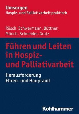 bokomslag Fuhren Und Leiten in Hospiz- Und Palliativarbeit: Herausforderung Ehren- Und Hauptamt