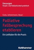 bokomslag Palliative Fallbesprechung Etablieren: Ein Leitfaden Fur Die PRAXIS