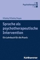 bokomslag Sprache ALS Psychotherapeutische Intervention: Ein Lehrbuch Fur Die PRAXIS